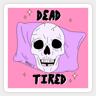 Dead tired Sticker